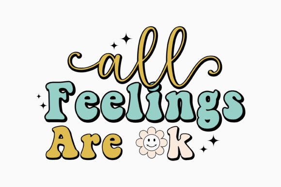 All Feelings Are Ok Retro Svg