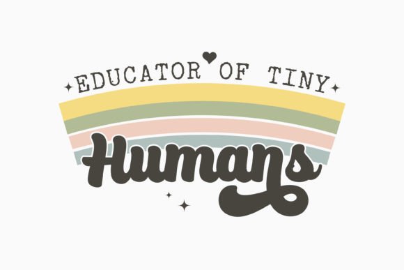 Educator of Tiny Human Retro Teacher Svg