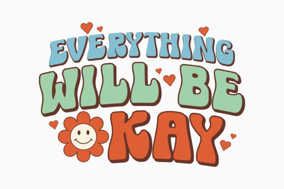 Everything Will Be Okay Retro Mental