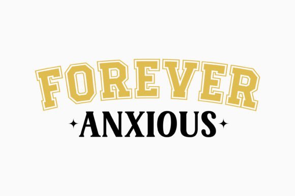 Forever Anxious Retro Svg