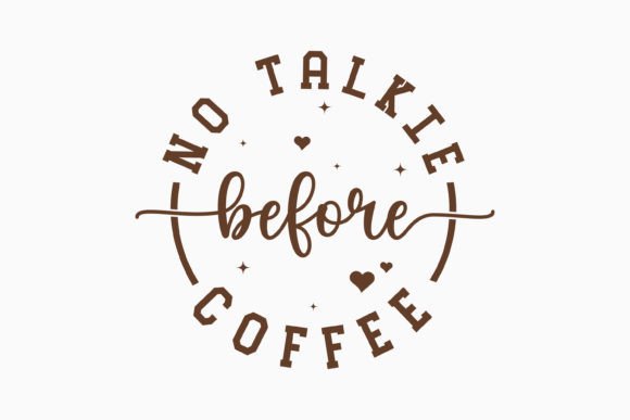 No Talkie Before Coffee Retro Coffee