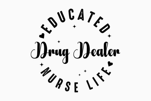 Nurse Life Educated Drug Dealer Retro