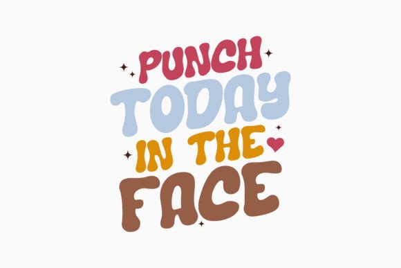 Punch Today in the Face Retro Sarcastic
