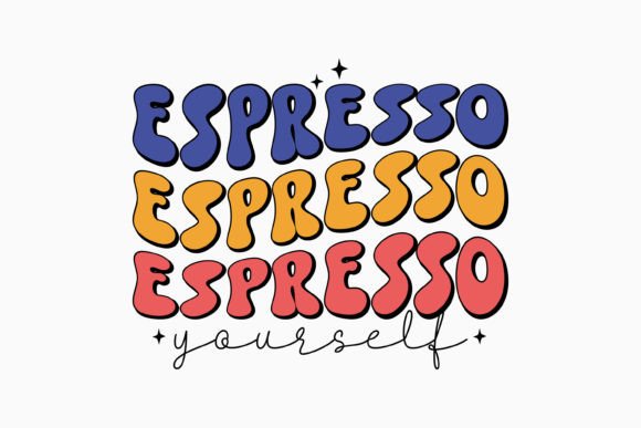 Retro Coffee Quote SVG Espresso Yourself