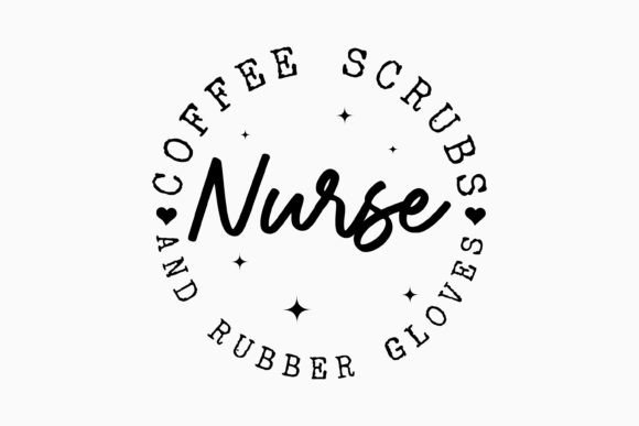 Retro Nurse Quote SVG Coffee Scrubs and