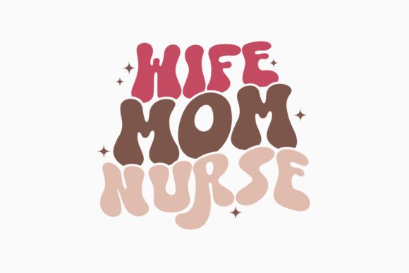 Retro Nurse Quote SVG Wife Mom Nurse