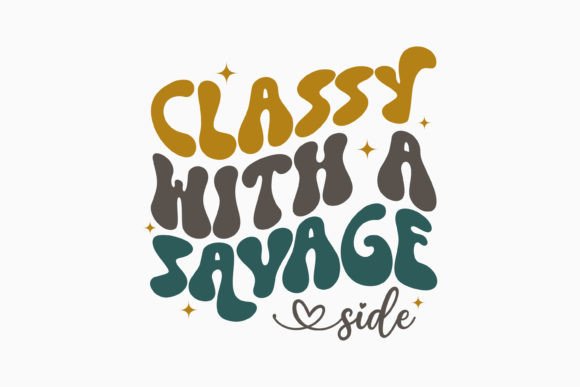Retro Sarcastic Quote SVG Classy with a