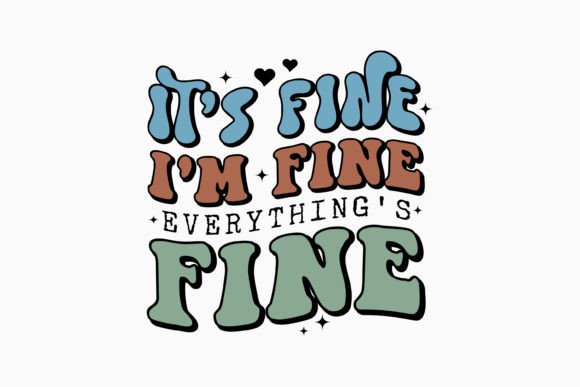 Retro Sarcastic Quote SVG It's Fine I'm