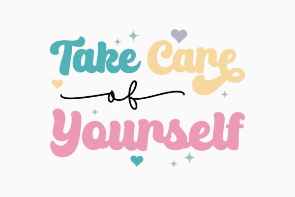 Take Care of Yourself Retro Svg